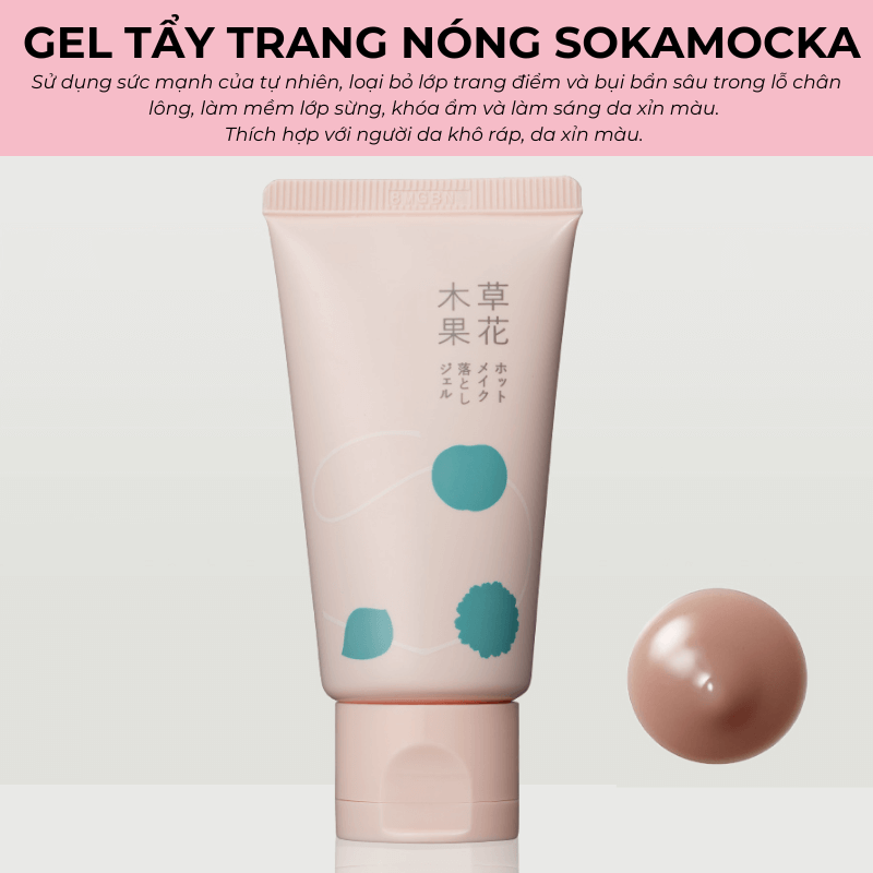 Gel tẩy trang nóng SokaMocka